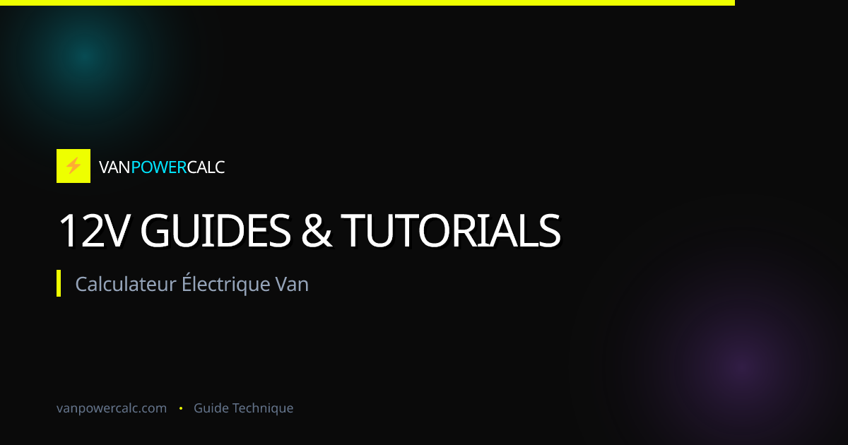 12V Guides & Tutorials | VanPowerCalc